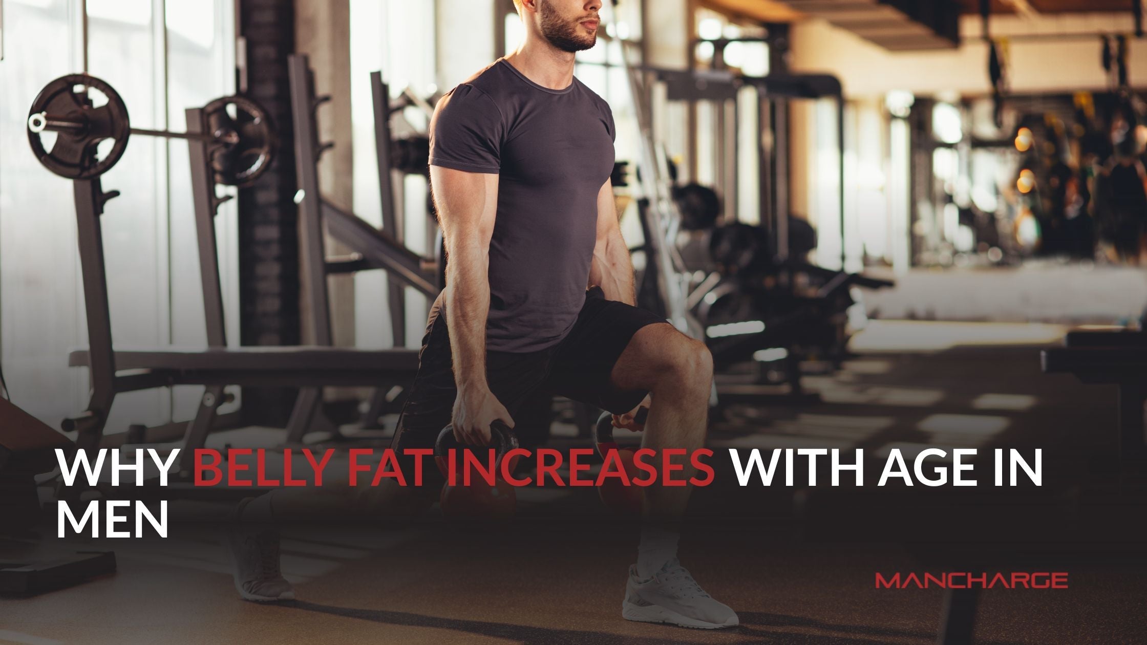 Why Belly Fat Increases With Age in Men - Mancharge