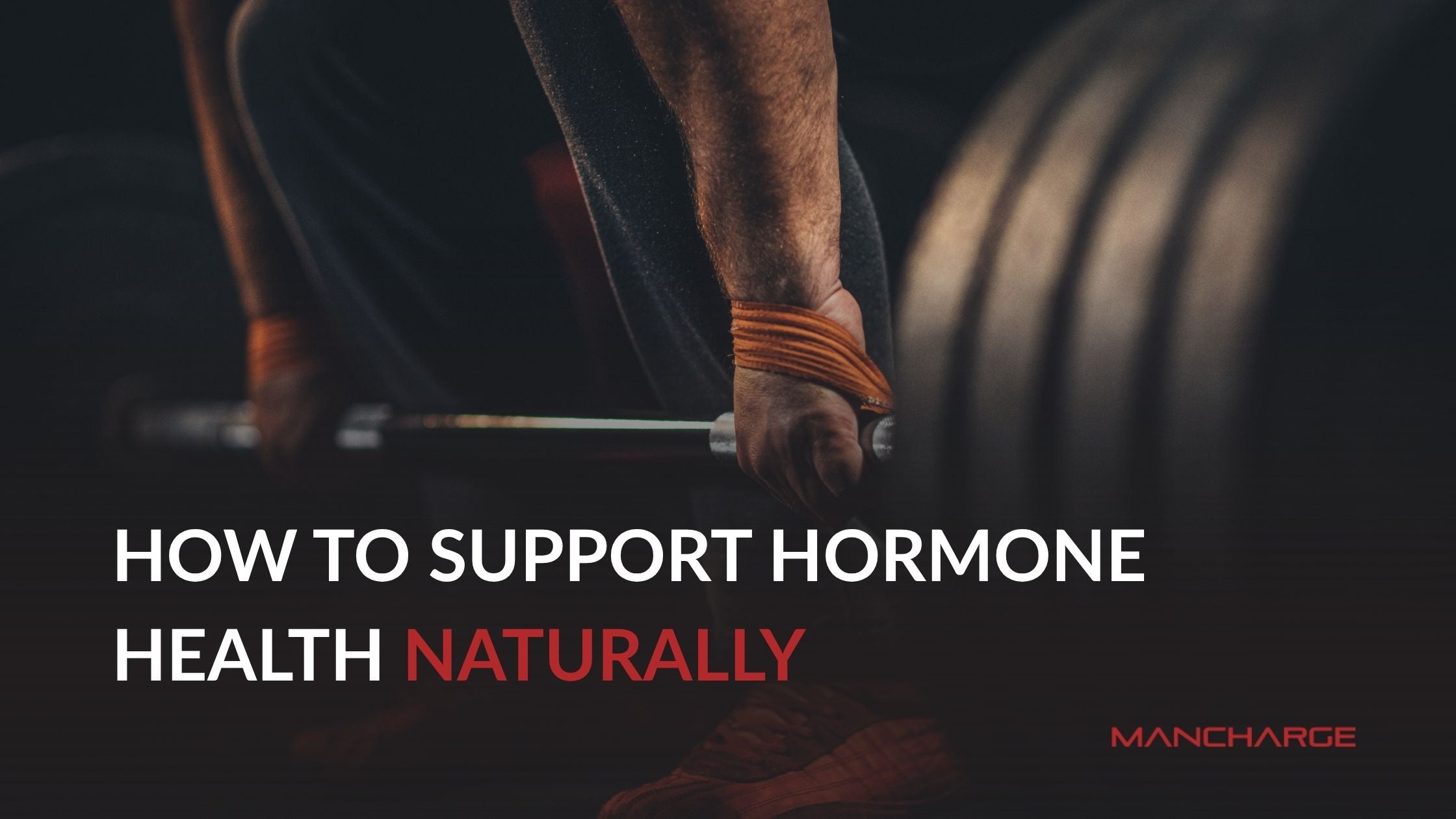 How to Support Hormone Health Naturally - Mancharge