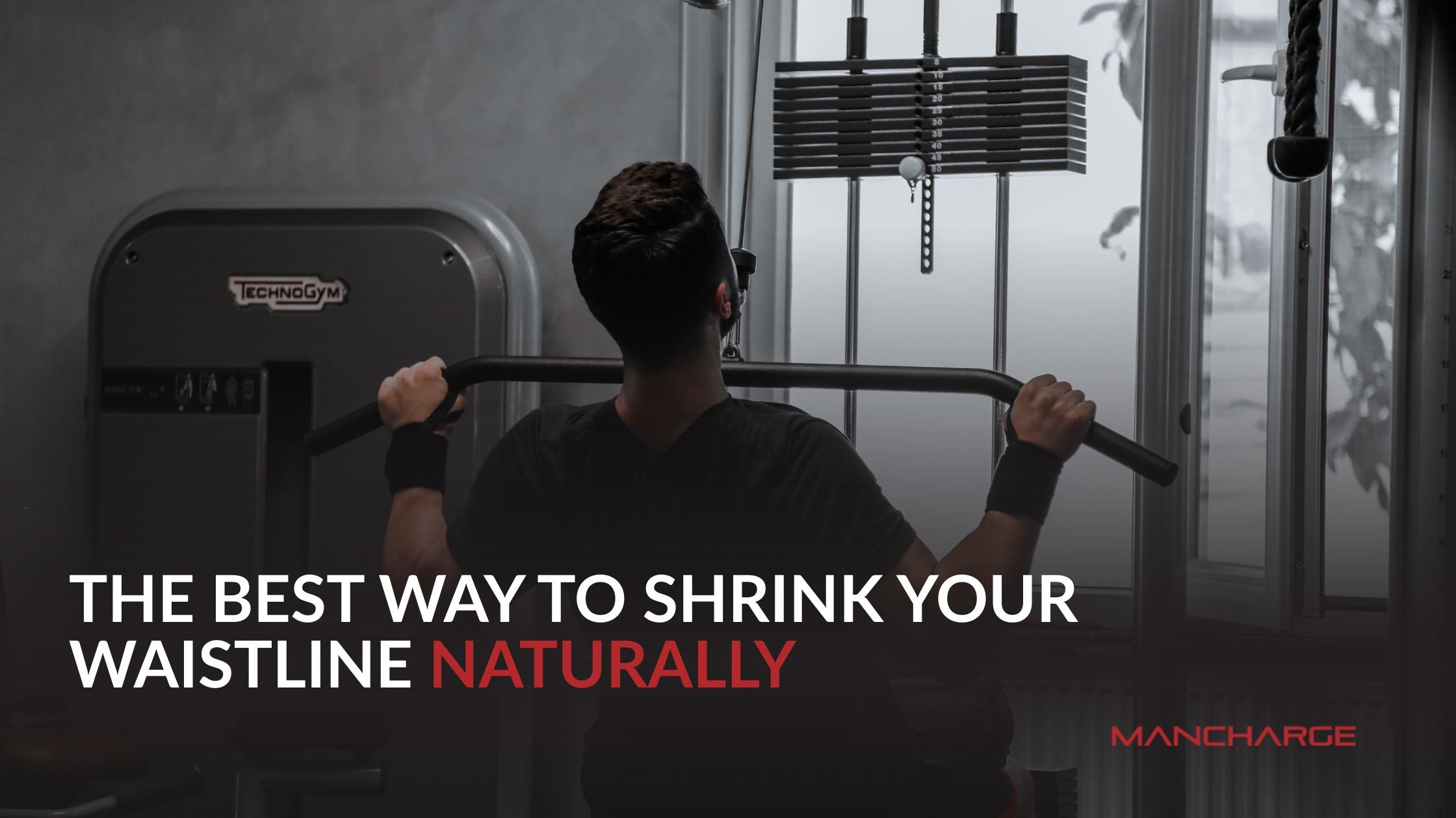 The Best Way to Shrink Your Waistline Naturally - Mancharge